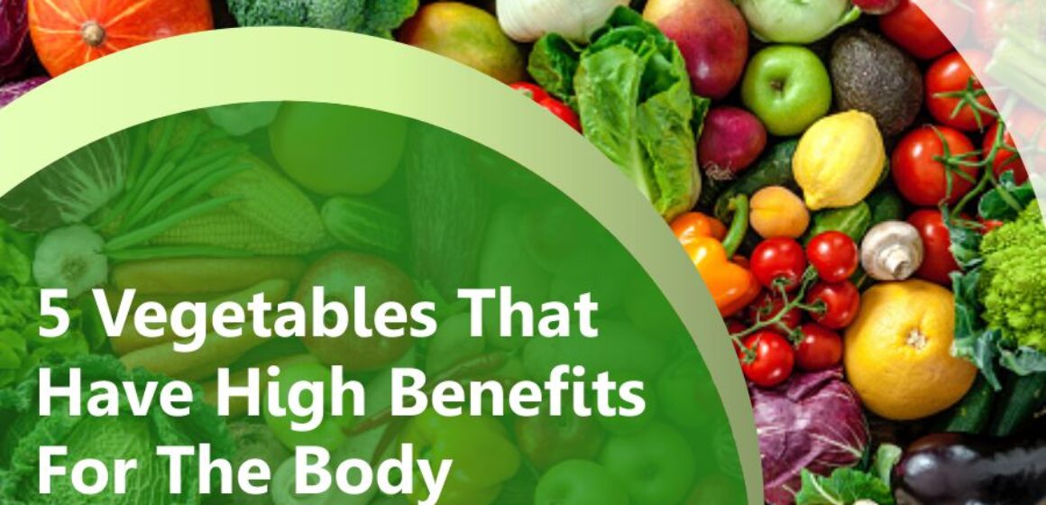 5-vegetables-that-have-high-benefits-for-the-body